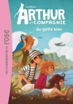 Arthur et compagnie au golfe bleu vignette