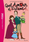 La Comtesse de Ségur Quel amour d'enfant ! vignette
